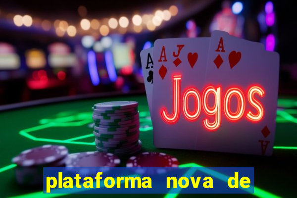 plataforma nova de jogos de aposta